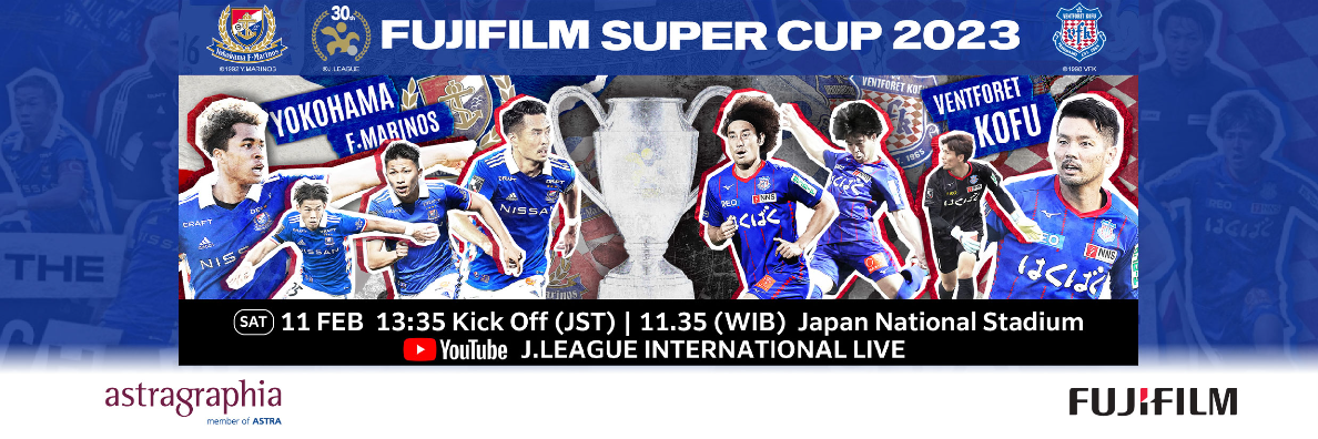 Astragraphia Main Principal, FUJIFILM Business Innovation Returns to Sponsor FUJIFILM SUPER CUP 2023